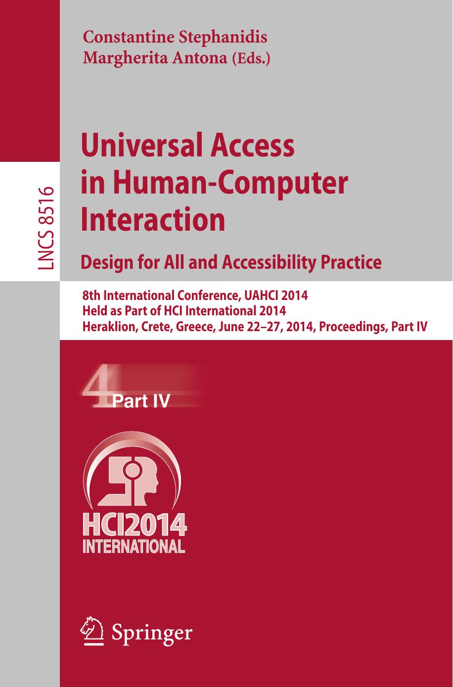 Universal Access in Human-Computer Interaction. Design for All and Accessibility Practice: 8th International Conference, UAHCI 2014, Held as Part of HCI International 2014, Herakli by Constantine Stephanidis Margherita Antona (eds.)