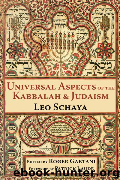 Universal Aspects of the Kabbalah and Judaism by Leo Schaya