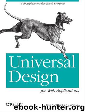 Universal Design for Web Applications: Web Applications That Reach Everyone by Chisholm Wendy & May Matt