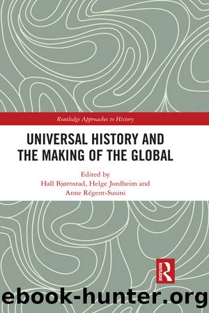 Universal History and the Making of the Global by unknow