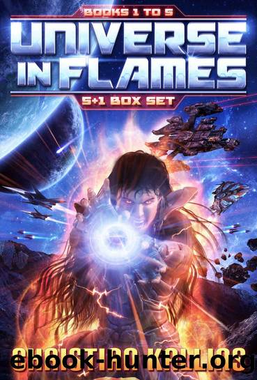 Universe in Flames - Box Set (Books 1 - 5 + bonus Novella): (Earth Last Sanctuary - Ryonna's Wrath - Fury to the Stars - Destination Oblivion - The Beginning of the End - Rise of the Ultra Fury) by Christian Kallias