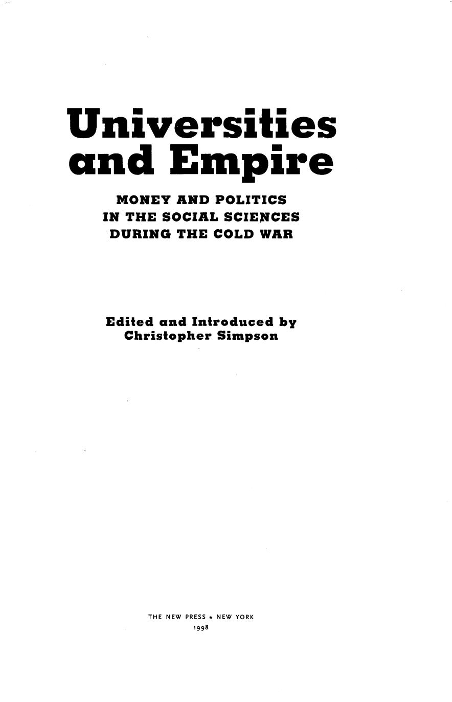 Universities and Empire: Money and Politics in the Social Sciences During the Cold War (Cold War and the University) by Christopher Simpson (editor)