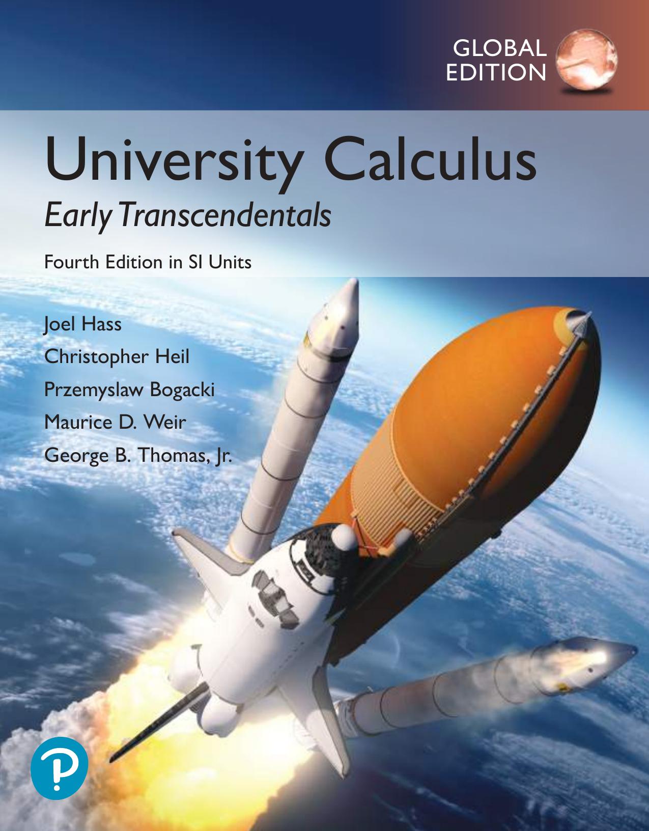 University Calculus: Early Transcendentals in SI Units by Joel R. Hass Maurice D. Weir George B. Thomas Jr