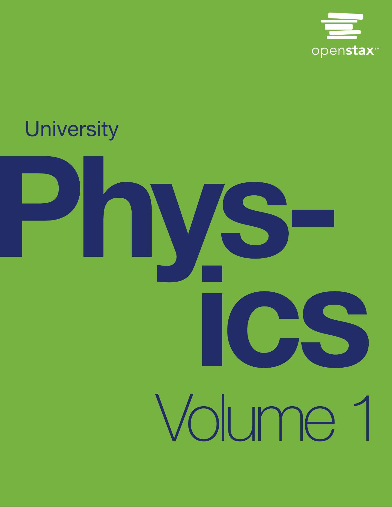 University Physics Volume 1 by University Physics. 1-OpenStax Rice University (2021)