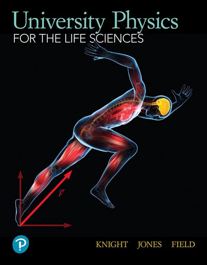 University Physics for the Life Sciences by Randall D. Knight Brian Jones Stuart Field