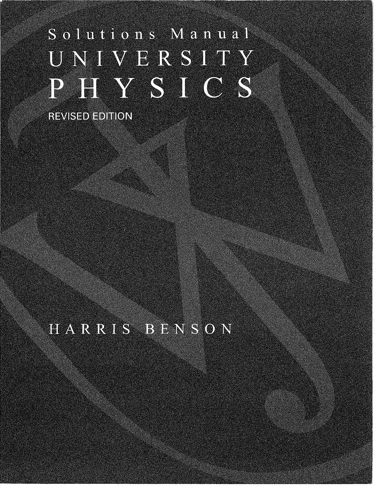 University Physics, Solutions Manual by Harris Benson