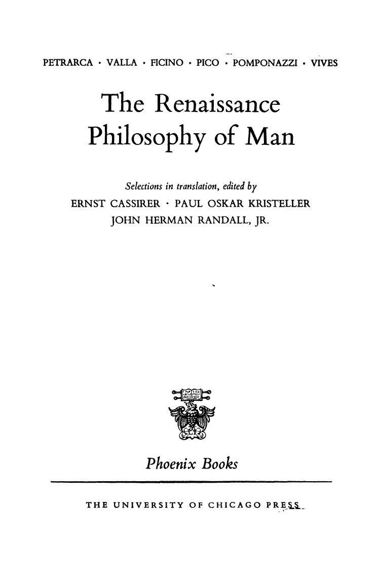 University of Chicago Press The Renaissance Philosophy of Man, Petrarca Valla Ficino Pico Pomponazzi Vives (1948) (no OCR) by Unknown