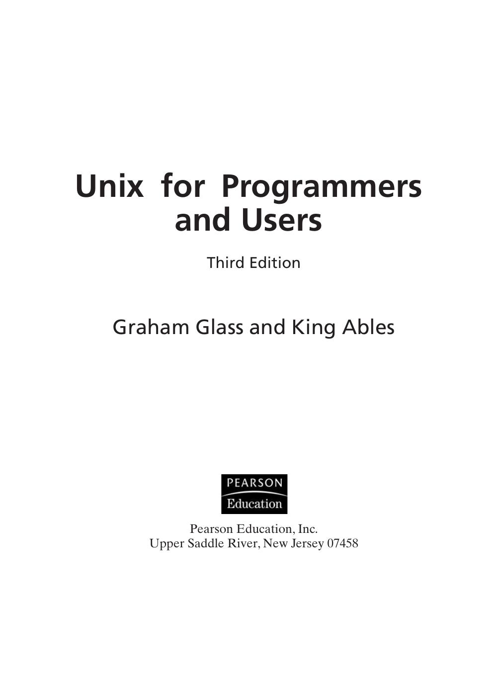 Unix for Programmers and Users by Graham Glass King Ables
