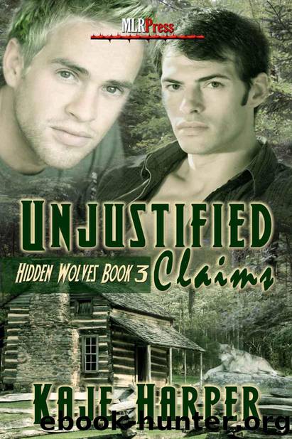 Unjustified Claims (Hidden Wolves Book 3) by Harper Kaje
