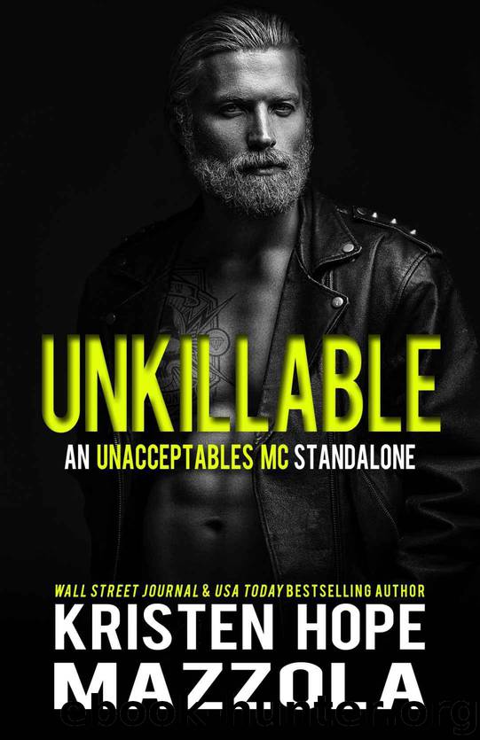 Unkillable: An Unacceptables MC Standalone Romance by Mazzola Kristen Hope
