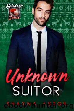 Unknown Suitor: The Holidates Series, Book 25 by Shayna Astor