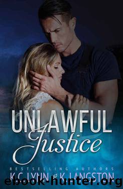 Unlawful Justice by K. Langston & K.C. Lynn