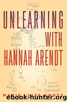 Unlearning with Hannah Arendt by Marie Luise Knott