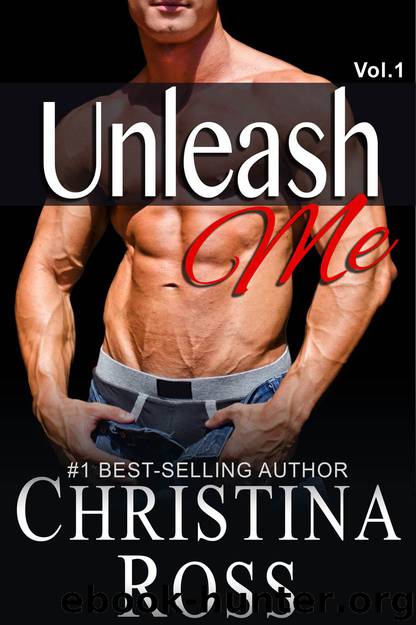 Unleash Me, Vol. 1 (Unleash Me, Annihilate Me Series) by Ross Christina