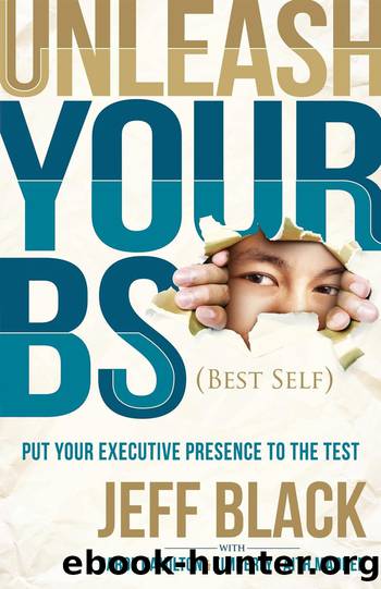 Unleash Your BS (Best Self) by Black Jeff;Hamilton Carol;Madden Kimberly Faith;