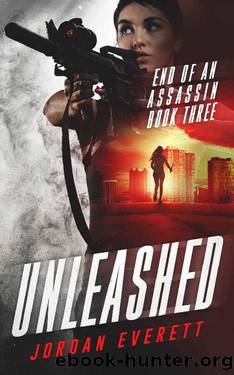 Unleashed (End of an Assassin Book 3) by Jordan Everett