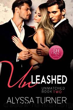 Unleashed (Unmatched Book 2) by Alyssa Turner
