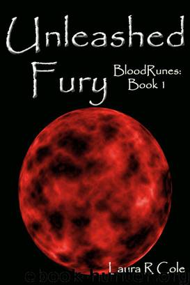 Unleashed Fury (BloodRunes: Book 1) by Cole Laura R