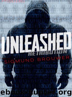 Unleashed by Sigmund Brouwer