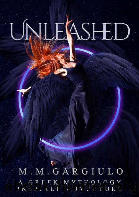 Unleashed: A Greek Mythology Inspired Adventure by M. M. Gargiulo