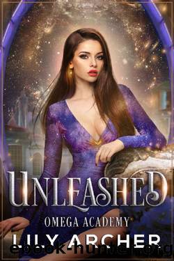 Unleashed: Omega Academy by Lily Archer