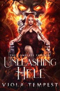 Unleashing Hell: The Complete Trilogy by Viola Tempest