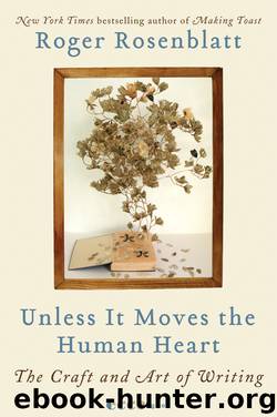 Unless It Moves the Human Heart by Roger Rosenblatt