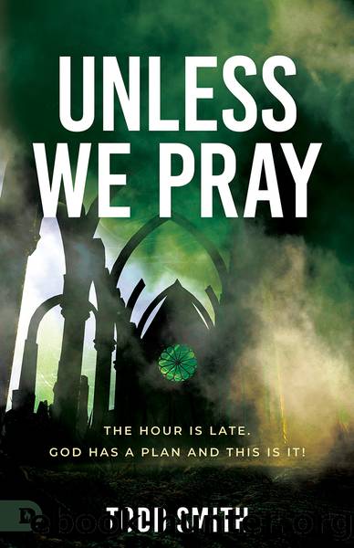 Unless We Pray by Todd Smith