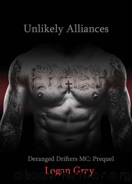 Unlikely Alliances: Deranged Drifters MC: Prequel by Logan Gray