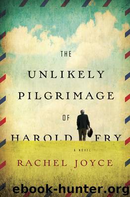 Unlikely Pilgrimage of Harold Fry by Rachel Joyce