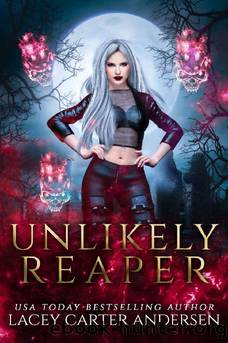 Unlikely Reaper: A Short Paranormal Reverse Harem Romance Prequel (Their Reaper) by Lacey Carter Andersen