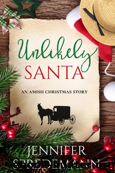 Unlikely Santa (An Amish Christmas Story) by Jennifer Spredemann