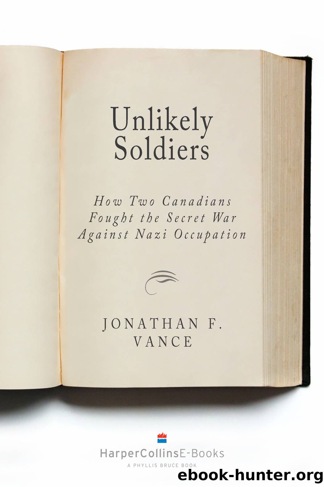 Unlikely Soldiers by Jonathan Vance