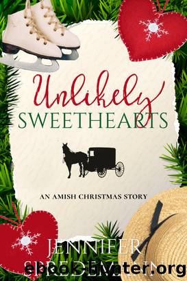 Unlikely Sweethearts (An Amish Christmas Story) by Jennifer (J.E.B.) Spredemann
