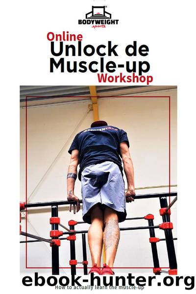 Unlock the Muscle-up by Dean Louwrenssen & Tommy Giling
