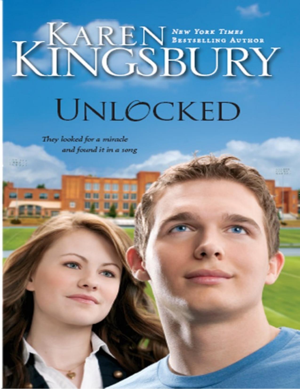 Unlocked: A Love Story by Karen Kingsbury
