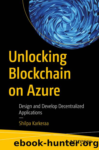 Unlocking Blockchain on Azure by Shilpa Karkeraa