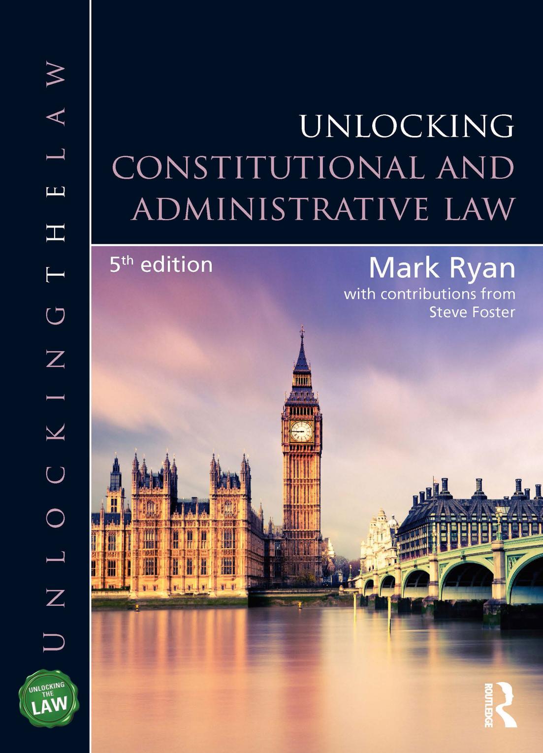 Unlocking Constitutional and Administrative Law by Mark Ryan Steve Foster
