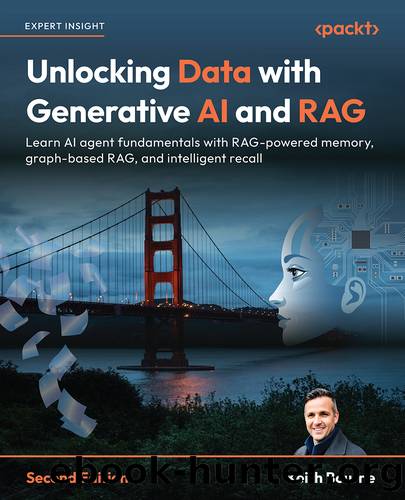 Unlocking Data with Generative AI and RAG, Second Edition by Keith Bourne