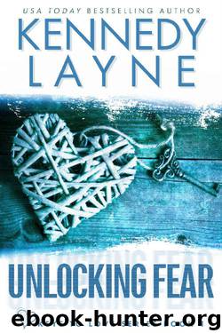 Unlocking Fear (Keys to Love Series, Book One) by Kennedy Layne