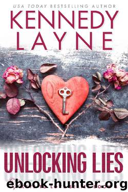 Unlocking Lies (Keys to Love Series, Book Three) by Kennedy Layne