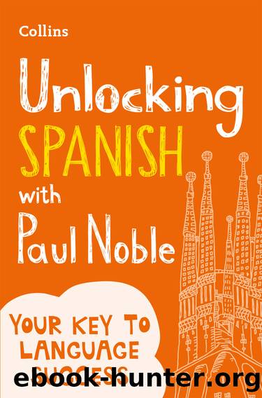 Unlocking Spanish with Paul Noble by Paul Noble