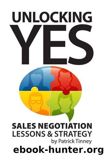 Unlocking Yes: Sales Negotiation Lessons & Strategy by Patrick Tinney