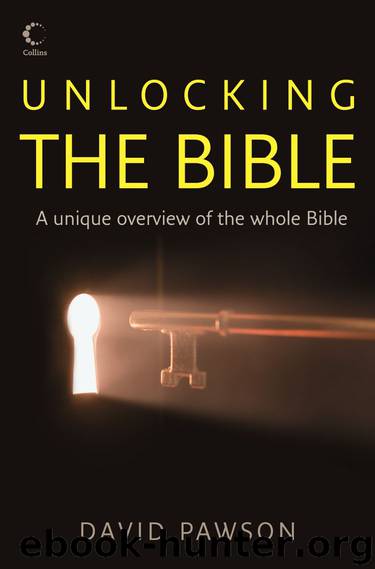 Unlocking the Bible by David Pawson