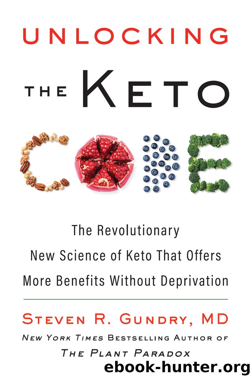 Unlocking the Keto Code by Dr. Steven R. Gundry MD