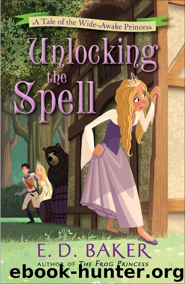 Unlocking the Spell by E D Baker