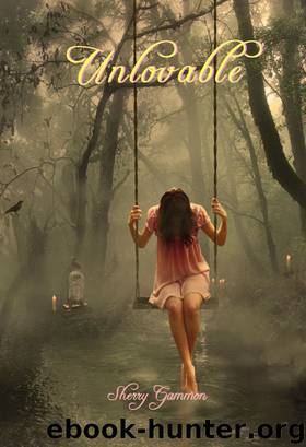 Unlovable by Sherry Gammon
