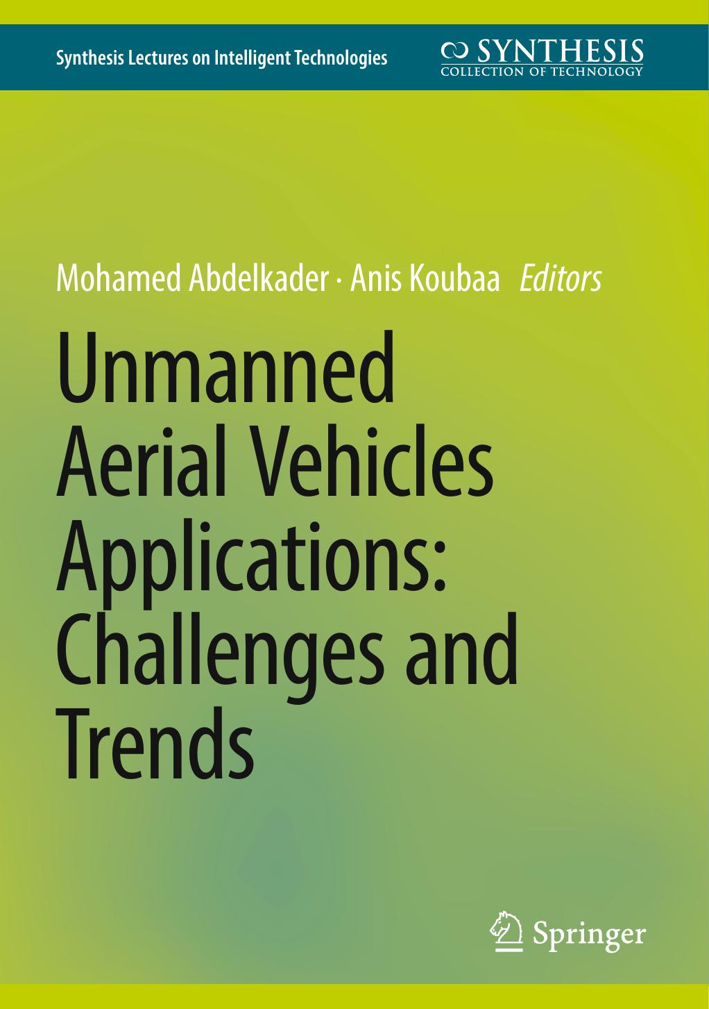 Unmanned Aerial Vehicles Applications: Challenges and Trends by Mohamed Abdelkader Anis Koubaa