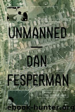 Unmanned by Dan Fesperman