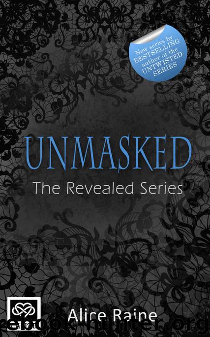 Unmasked (Revealed #1) by Alice Raine